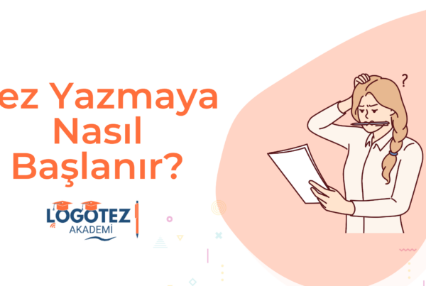 Tez Yazmaya Nasıl Başlanır?