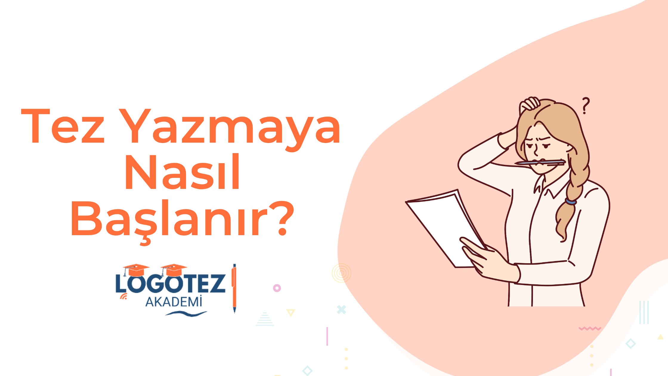 Tez Yazmaya Nasıl Başlanır?