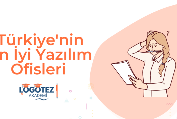 Türkiye'nin En İyi Yazılım Ofisleri