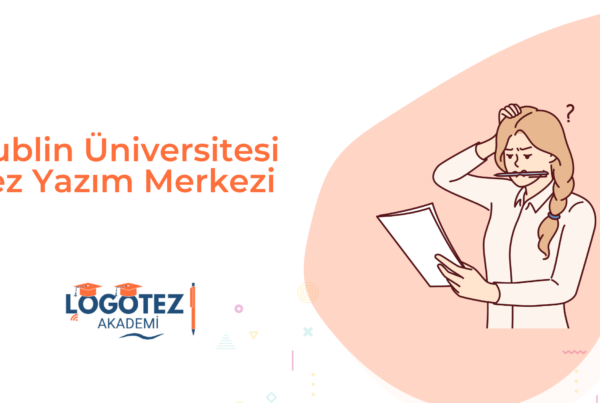 Dublin Üniversitesi Tez Yazım Merkezi