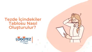 Tezde İçindekiler Tablosu Nasıl Oluşturulur?